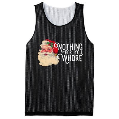 Nothing For You Whore Funny Santa Claus Christmas Vintage Gift Mesh Reversible Basketball Jersey Tank