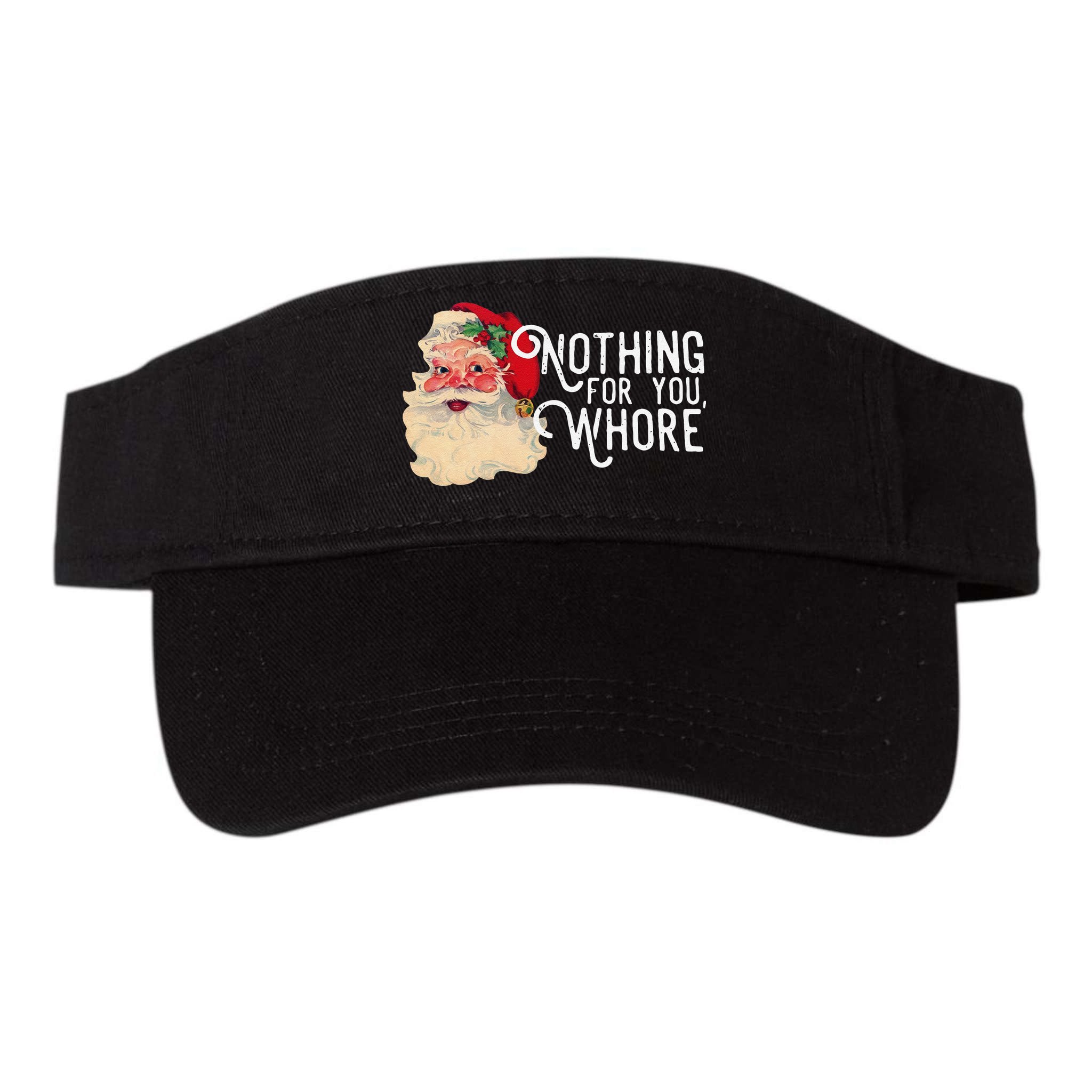 Nothing For You Whore Funny Santa Claus Christmas Vintage Gift Visor