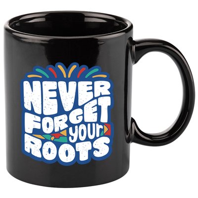 Never Forget Your Roots Black History Month 11oz C Handle Ceramic Mug