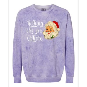 Nothing For You Whore Funny Santa Claus Christmas Colorblast Crewneck Sweatshirt