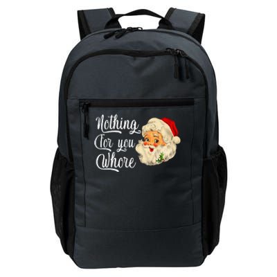 Nothing For You Whore Funny Santa Claus Christmas Daily Commute Backpack