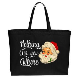 Nothing For You Whore Funny Santa Claus Christmas Cotton Canvas Jumbo Tote