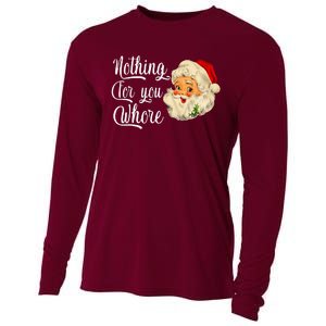 Nothing For You Whore Funny Santa Claus Christmas Cooling Performance Long Sleeve Crew