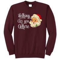 Nothing For You Whore Funny Santa Claus Christmas Tall Sweatshirt