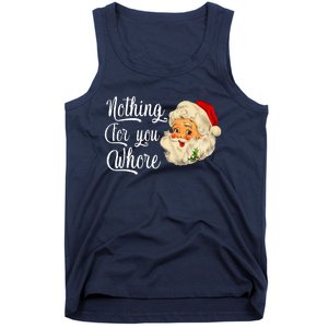 Nothing For You Whore Funny Santa Claus Christmas Tank Top