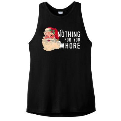 Nothing For You Whore Funny Santa Christmas Ladies PosiCharge Tri-Blend Wicking Tank