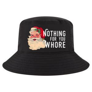 Nothing For You Whore Funny Santa Christmas Cool Comfort Performance Bucket Hat