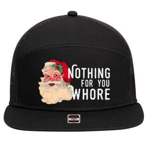 Nothing For You Whore Funny Santa Christmas 7 Panel Mesh Trucker Snapback Hat