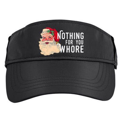 Nothing For You Whore Funny Santa Christmas Adult Drive Performance Visor