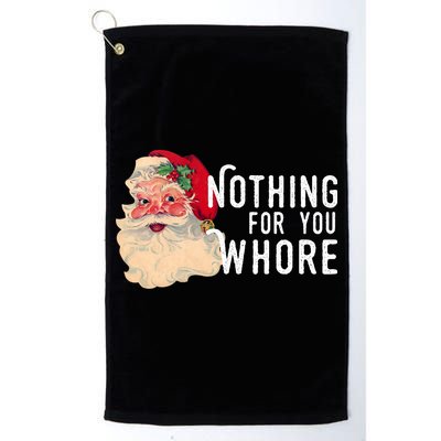Nothing For You Whore Funny Santa Christmas Golf Towel