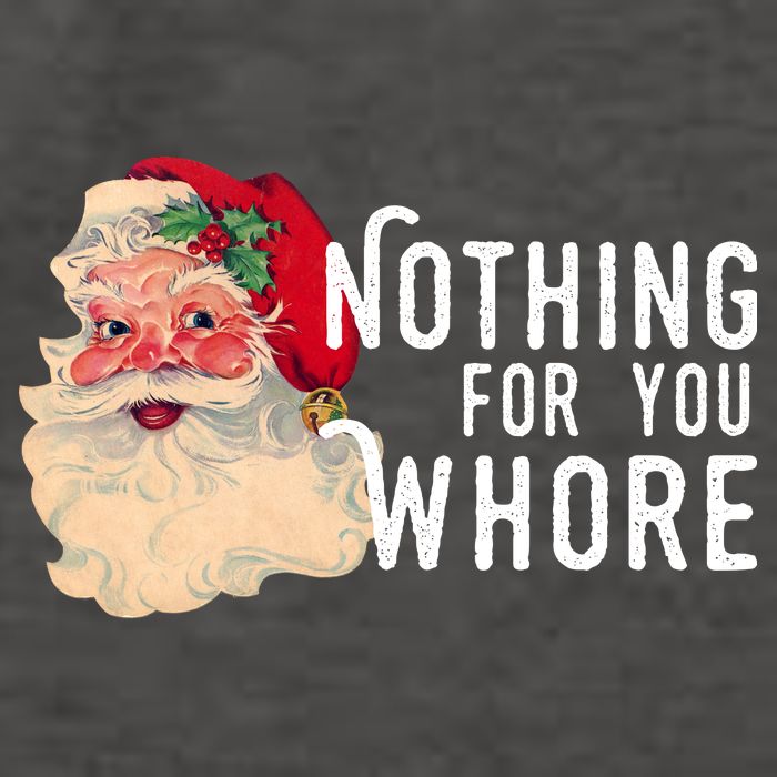 Nothing For You Whore Funny Santa Christmas Vector Backpack