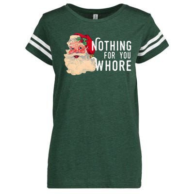 Nothing For You Whore Funny Santa Christmas Enza Ladies Jersey Football T-Shirt