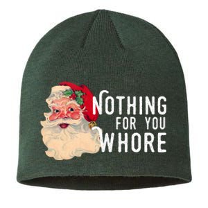 Nothing For You Whore Funny Santa Christmas Sustainable Beanie