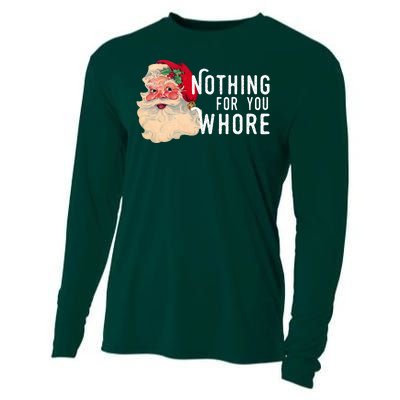 Nothing For You Whore Funny Santa Christmas Cooling Performance Long Sleeve Crew