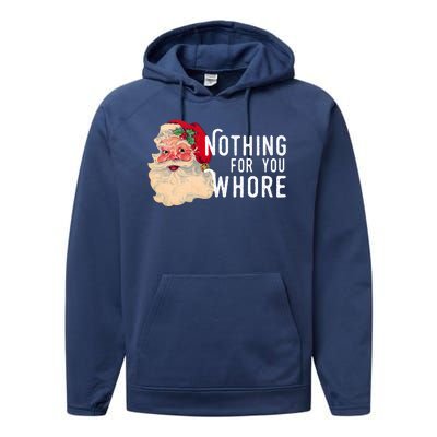 Nothing For You Whore Funny Santa Christmas Performance Fleece Hoodie