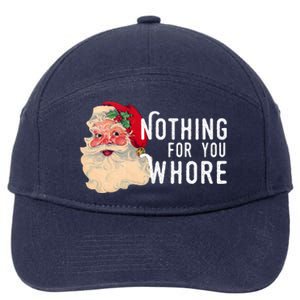 Nothing For You Whore Funny Santa Christmas 7-Panel Snapback Hat