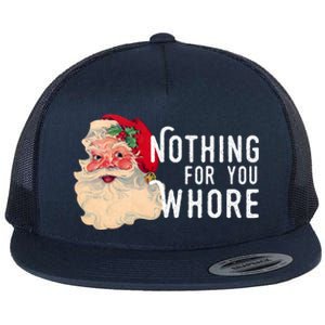 Nothing For You Whore Funny Santa Christmas Flat Bill Trucker Hat