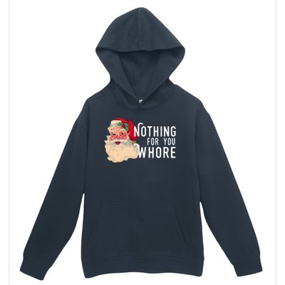 Nothing For You Whore Funny Santa Christmas Urban Pullover Hoodie