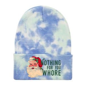 Nothing For You Whore Funny Santa Christmas Tie Dye 12in Knit Beanie