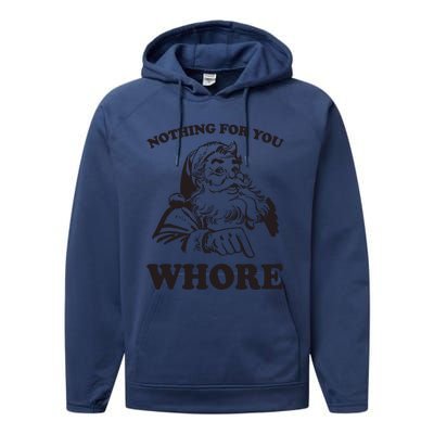 Nothing For You Whore Funny Christmas Santa Claus Performance Fleece Hoodie