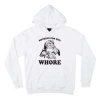 Nothing For You Whore Funny Christmas Santa Claus Hoodie