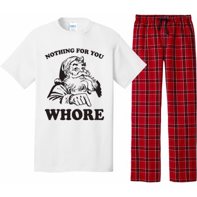 Nothing For You Whore Funny Christmas Santa Claus Pajama Set