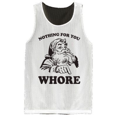 Nothing For You Whore Funny Christmas Santa Claus Mesh Reversible Basketball Jersey Tank