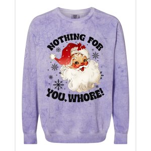 Nothing For You Whore Funny Santa Claus Christmas Colorblast Crewneck Sweatshirt