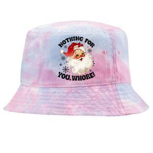 Nothing For You Whore Funny Santa Claus Christmas Tie-Dyed Bucket Hat