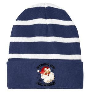 Nothing For You Whore Funny Santa Claus Christmas Striped Beanie with Solid Band