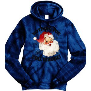 Nothing For You Whore Funny Santa Claus Christmas Tie Dye Hoodie