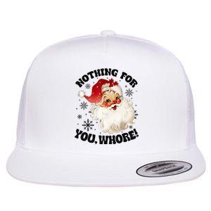 Nothing For You Whore Funny Santa Claus Christmas Flat Bill Trucker Hat