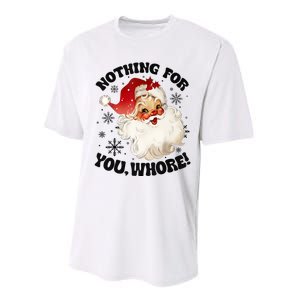 Nothing For You Whore Funny Santa Claus Christmas Performance Sprint T-Shirt