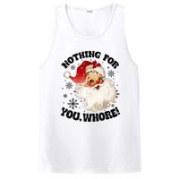 Nothing For You Whore Funny Santa Claus Christmas PosiCharge Competitor Tank