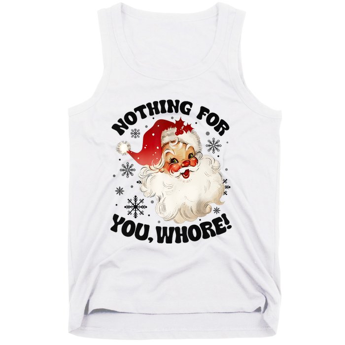 Nothing For You Whore Funny Santa Claus Christmas Tank Top