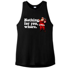 Nothing For You Whore Retro Judgtal Santa Christmas Meme Gift Ladies PosiCharge Tri-Blend Wicking Tank