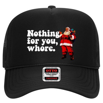 Nothing For You Whore Retro Judgtal Santa Christmas Meme Gift Trucker Hat