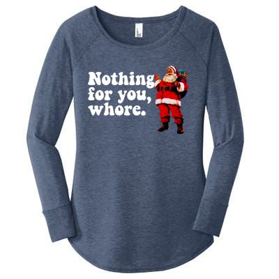 Nothing For You Whore Retro Judgtal Santa Christmas Meme Gift Women's Perfect Tri Tunic Long Sleeve Shirt