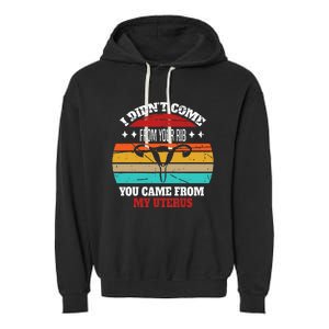 Not From Your Rib From My Uterus Garment-Dyed Fleece Hoodie