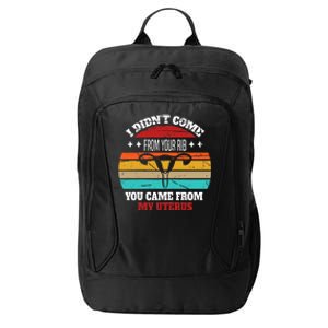 Not From Your Rib From My Uterus City Backpack