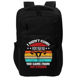 Not From Your Rib From My Uterus Impact Tech Backpack