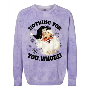 Nothing For You Whore Funny Santa Claus Christmas  Colorblast Crewneck Sweatshirt