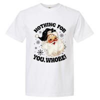 Nothing For You Whore Funny Santa Claus Christmas  Garment-Dyed Heavyweight T-Shirt