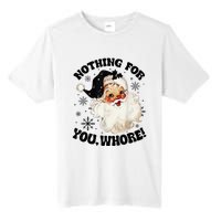 Nothing For You Whore Funny Santa Claus Christmas  Tall Fusion ChromaSoft Performance T-Shirt