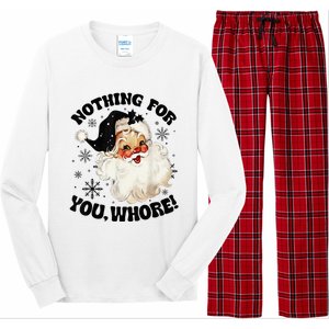 Nothing For You Whore Funny Santa Claus Christmas  Long Sleeve Pajama Set