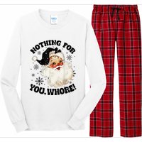 Nothing For You Whore Funny Santa Claus Christmas  Long Sleeve Pajama Set