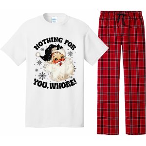 Nothing For You Whore Funny Santa Claus Christmas  Pajama Set