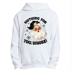 Nothing For You Whore Funny Santa Claus Christmas  Urban Pullover Hoodie