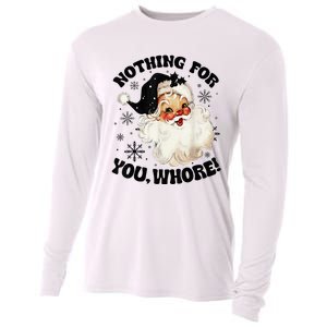 Nothing For You Whore Funny Santa Claus Christmas  Cooling Performance Long Sleeve Crew