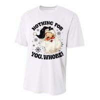 Nothing For You Whore Funny Santa Claus Christmas  Performance Sprint T-Shirt